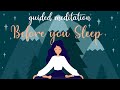 10 Minute Meditation For Before You Sleep