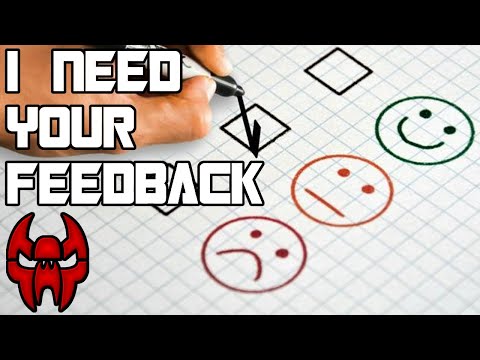 I Need Feedback! Take 1 Minute To Help The Channel