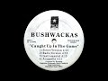 Bushwackas Caught Up In The Game 1995