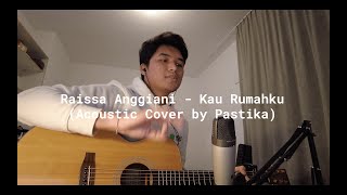 Download lagu Raissa Anggiani (Rai) - Kau Rumahku (Acoustic Cover) mp3