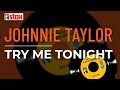 Johnnie Taylor - Try Me Tonight (Official Audio)
