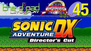 &quot;Rub Tikal&#39;s Fuzzy Jesus&quot; - PART 45 - Sonic Adventure DX: Director&#39;s Cut