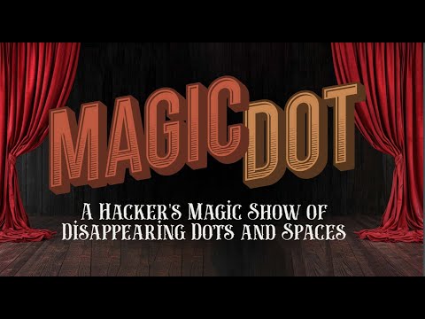 Magicdot: A Hacker's Magic Show of Disappearing Dots and Spaces