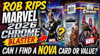 Rob Rips Marvel 2026 chrome blaster can i find A Nova and or Value?