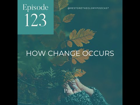 How Change Occurs (Part 1)