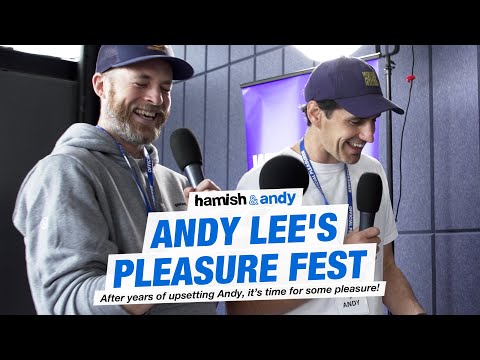 Andy Lee's Pleasure Fest | Hamish & Andy
