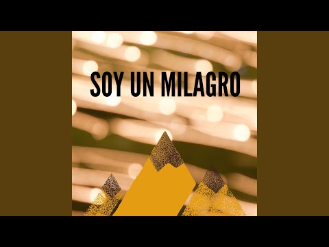 Soy un Milagro