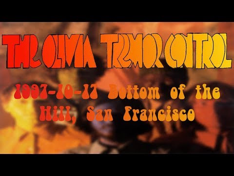 The Olivia Tremor Control - 1997-10-17 Bottom of the Hill, San Francisco LIVE