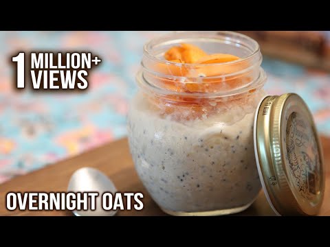 Overnight Oats with Fresh Fruits | Healthy Breakfast Recipe by Tarika Singh