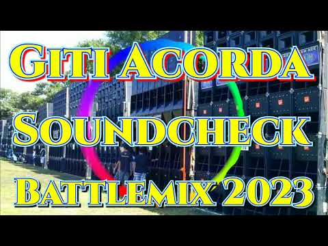 Giti Acorda | Discomix | Soundcheck Battle Remix 2023 (MMS) Dj Jayson Espanola