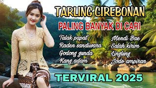 Download lagu MOST SEARCHED CIREBONAN TARLING - MOST VIRAL 2025 mp3