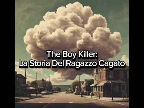 The Boy Killer - La Storia Del Ragazzo Cagato (Official Audio)