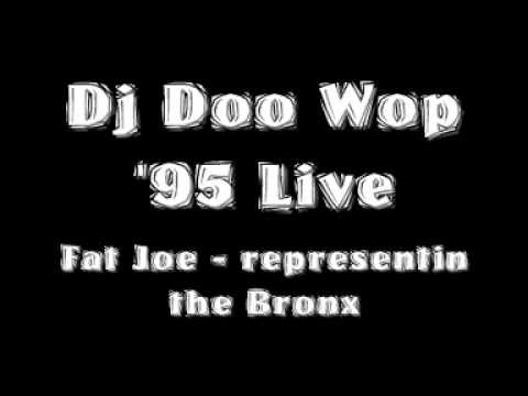 DJ Doo Wop 95 Live - Fat Joe Representin the Bronx
