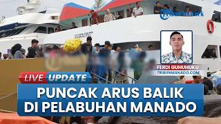 Masa Libur Lebaran Hampir Habis, Pelabuhan Manado Dipadati Penumpang Arus Balik Hari Raya 2026
