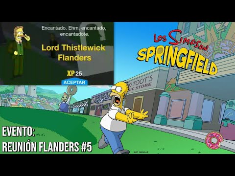*FIN DE EVENTO* Lord Thistlewick #5 | Evento: Reunión Flanders | Los Simpsons Springfield | Por Nick