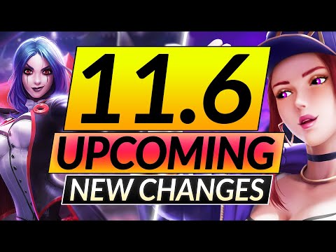 NEW 11.6 UPCOMING Patch CHANGES - NERFS that will DESTROY the META Champions - LoL Guide