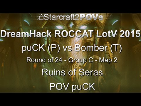 SC2 LotV - DreamHack ROCCAT 2015 - puCK vs Bomber - Group C Ro24 - Map 2 - Ruins of Seras - puCK