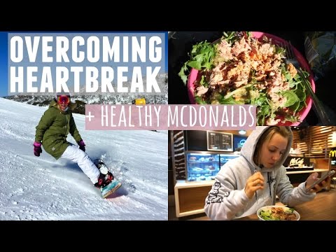 Overcoming Heartbreak | Eating McDonalds | Staying Healthy While Traveling