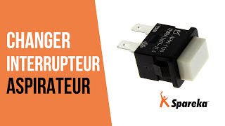 Comment réparer votre aspirateur - Remplacer l\'Interrupteur ?