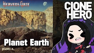 Planet Earth - Heavens Gate | Clone Hero Preview