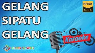 Download lagu GELANG SIPATU GELANG KARAOKE (LAGU KARAOKE TANPA VOKAL) mp3