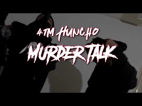 4TM Huncho | Murder Talk (Official Video)