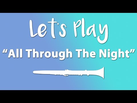 Let's Play "All Through The Night" - Clarinet