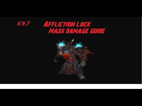 5.4.7 Beginner Guide to Affliction Warlock RBG MASS DAMAGE