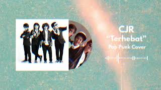 Download lagu COBOY JUNIOR - TERHEBAT [POP PUNK VERSION] mp3