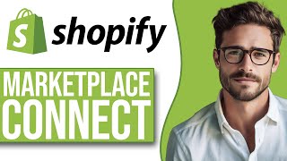 How to Set Up Shopify Marketplace Connect App (Integrate Amazon, Etsy, Ebay and Walmart)