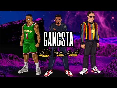 Gangsta | EGWA, D.OZi, Juanka