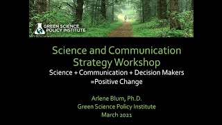 Arlene Blum - Green Science Policy Science and Communication Strategy Workshop
