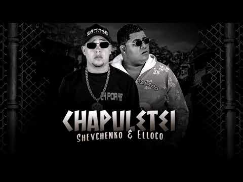 SHEVCHENKO E ELLOCO - CHAPULETEI (PART. MANEIRINHO NA VOZ)