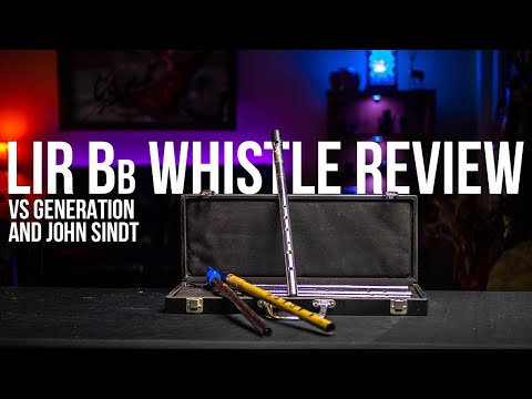 New Lir Bb whistle - vs Generation and John Sindt Bb!