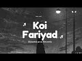 koi Fariyad (slowed x Reverb)ft Jagjit singh | Tum bin| Rain lofi | Gazal #lofi #slowedandreverb