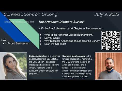 The Armenian Diaspora Survey - Sedda Antekelian and Gegham Mughnetsyan | Ep 345 - July 9 2022