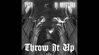 Tyga - Throw It Up (Prod. DJ Mustard)