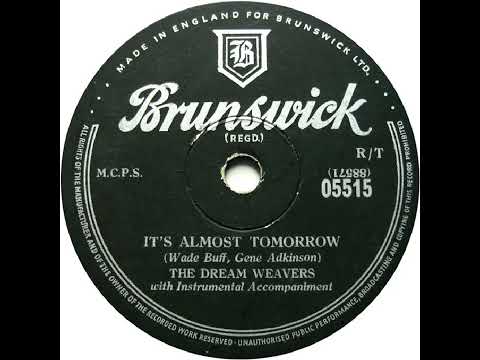 UK New Entry 1956 (19) Dream Weavers - It's Almost Tomorrow