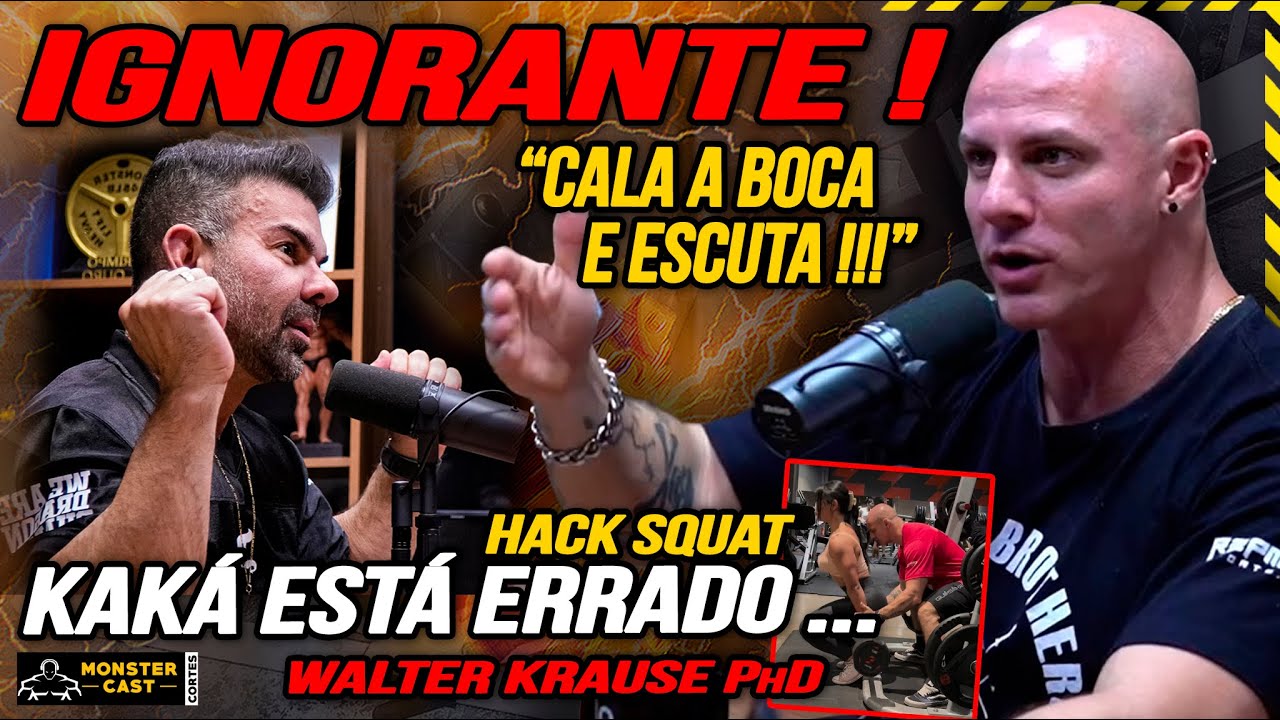 TREINADOR KAKÁ REFUTADO AO VIVO POR PhD EM TREINAMENTO WALTER KRAUSE ! HACK SQUAT NÃO FUNCIONA ?