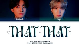 Download lagu Jungkook That That  Lyrics With Suga  (PSY Cover) [From-슈취타 EP.15 SUGA with Jung Kook] mp3