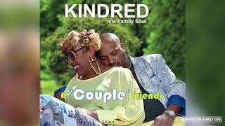 Kindred The Family Soul "Never Loved You More"
