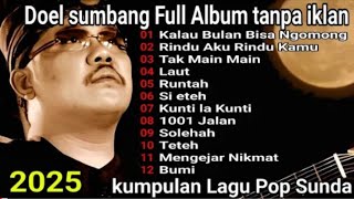 Download lagu Doel Sumbang Full Album Pop Sunda Terbaik | Kumpulan Lagu Sunda Nostalgia mp3