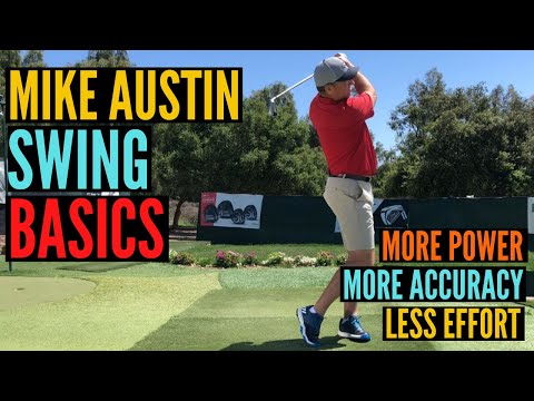 Mike Austin Golf Swing BASICS for More Clubhead Speed and Accuracy!