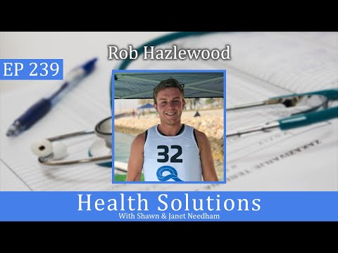 Ep 239: Rob Hazlewood on the Highs and Lows of Skiing … and Insulin Dependence on Health Solutions