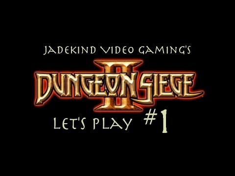 Dungeon Siege II Let's Play #1