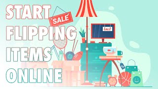 How To Start Flipping Items Online? Where To Buy & Sell Items For Profit?