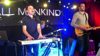 All Mankind - Musicstar Norderstedt (12.04.15) - Welcome home