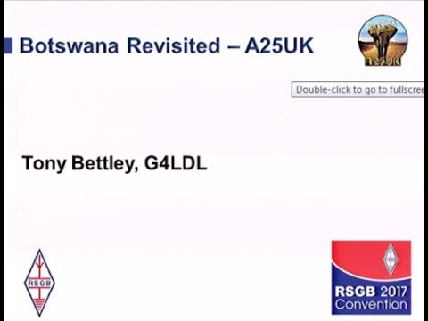 RSGB Convention lecture 2017 - Botswana revisited, A25UK 2017