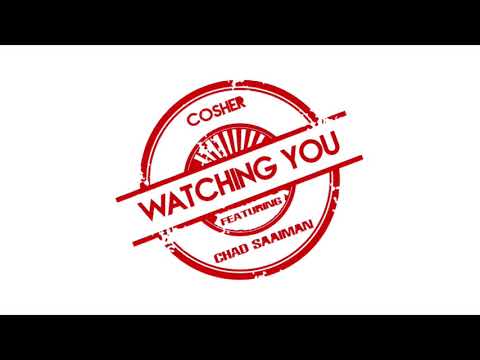 Cosher - Watching You (feat. Chad Saaiman) Audio