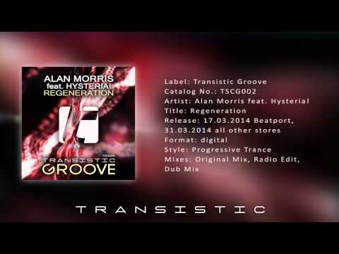 Alan Morris feat. Hysteria! - Regeneration (Original Mix)